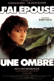 J’ai épousé une ombre