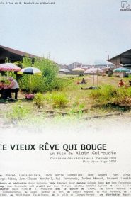 Ce vieux rêve qui bouge