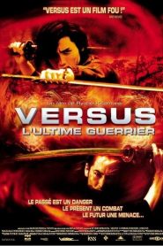 Versus, l’ultime guerrier