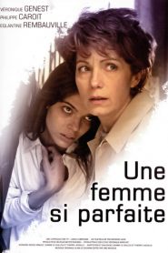 Une femme si parfaite