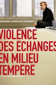 Violence des échanges en milieu tempéré