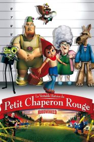 La véritable histoire du Petit Chaperon Rouge