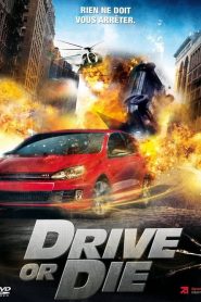 Drive or Die