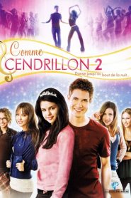 Comme Cendrillon 2 – Danse jusqu’au bout de la nuit…