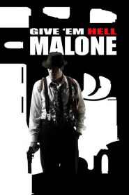 Fais-leur vivre l’enfer, Malone !