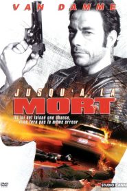 Jusqu’à la mort