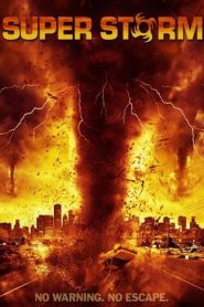 Super storm : La tornade de l’apocalypse