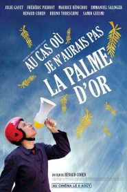 Au cas où je n’aurais pas la palme d’or