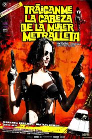 Bring Me the Head of the Machine Gun Woman