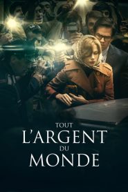 Tout l’argent du monde