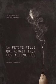 La petite fille qui aimait trop les allumettes
