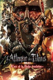 L’Attaque des Titans : L’Arc et la flèche écarlates