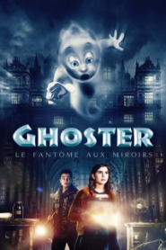Ghoster, le fantôme aux miroirs
