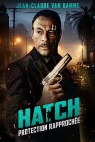 Hatch : Protection rapprochée